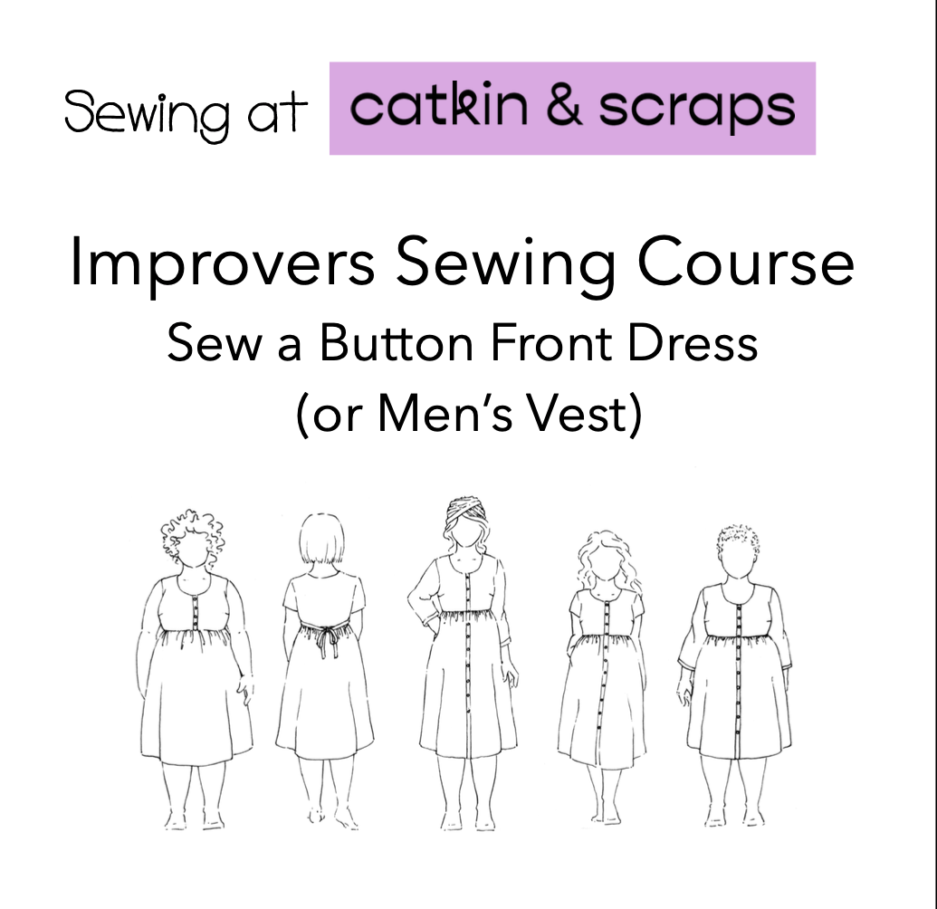 Improvers Sewing Course: 'Button Front Dress/Man's Vest' Thursdays 7pm-9pm Starting 22nd February