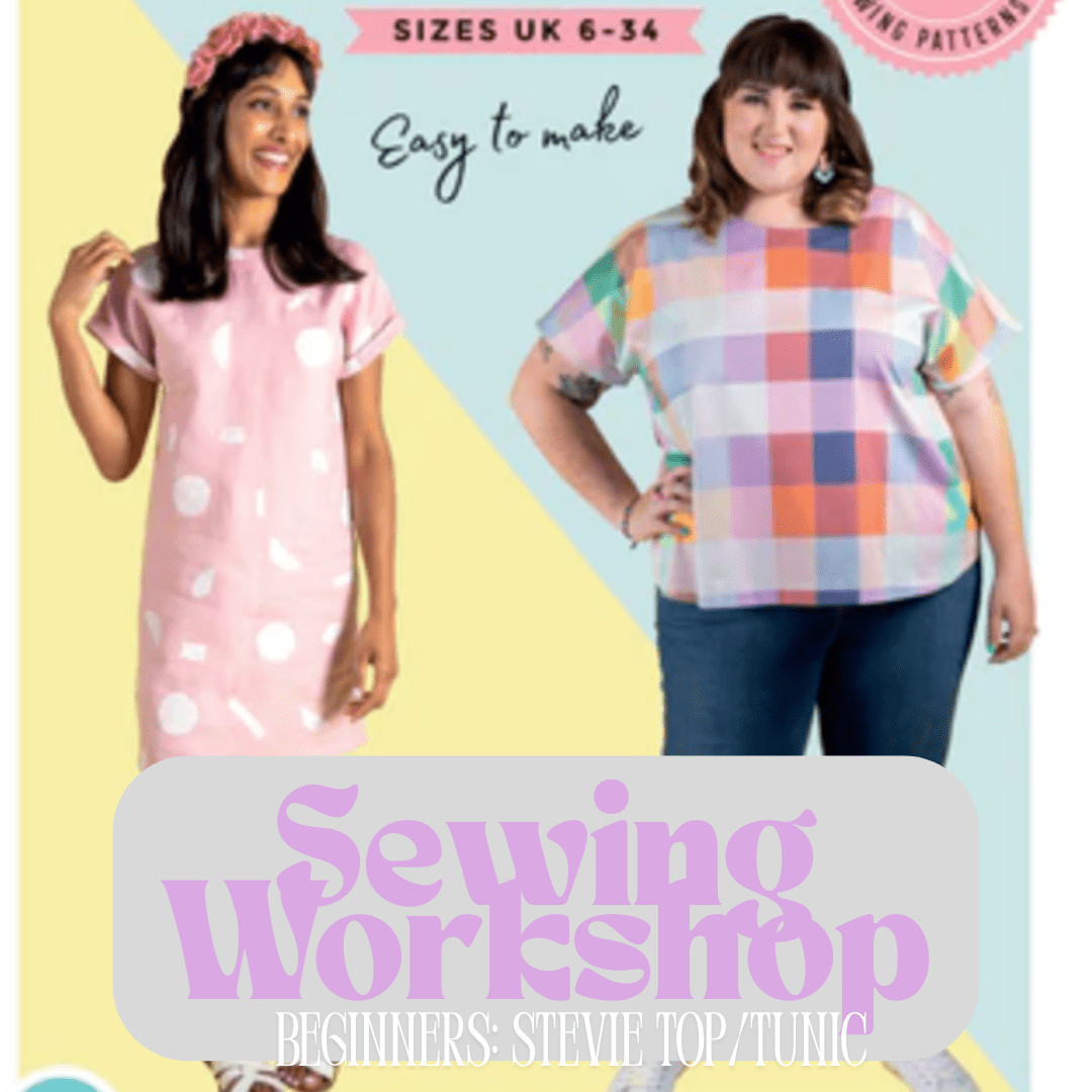 Beginners: One-Day Sewing Workshop 'Sew a Stevie Top or Tunic' Wednesday 5th August 10am-4pm