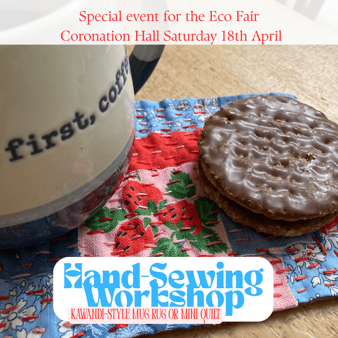 SPECIAL: Hand-Sewing Workshop at the Coro Eco Fair Saturday 18th April 1.30pm-3.30pm