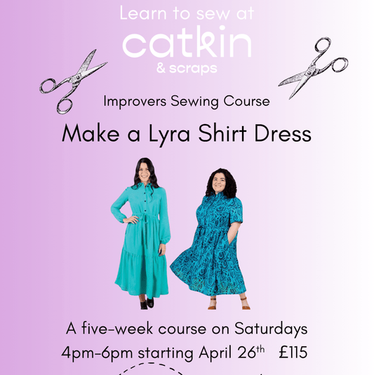 Improvers: Five Week Sewing Course 'Lyra Shirt Dress' Saturdays 4-6pm Starting April 26th