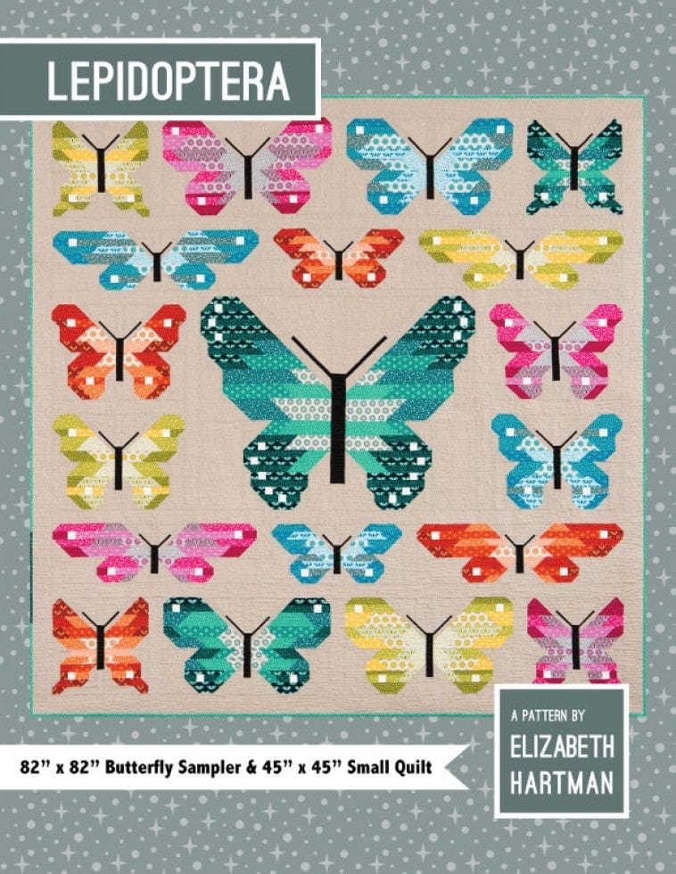 Elizabeth Hartman: Lepidoptera 84" x 84" Butterfly Sampler and Small Quilt Pattern
