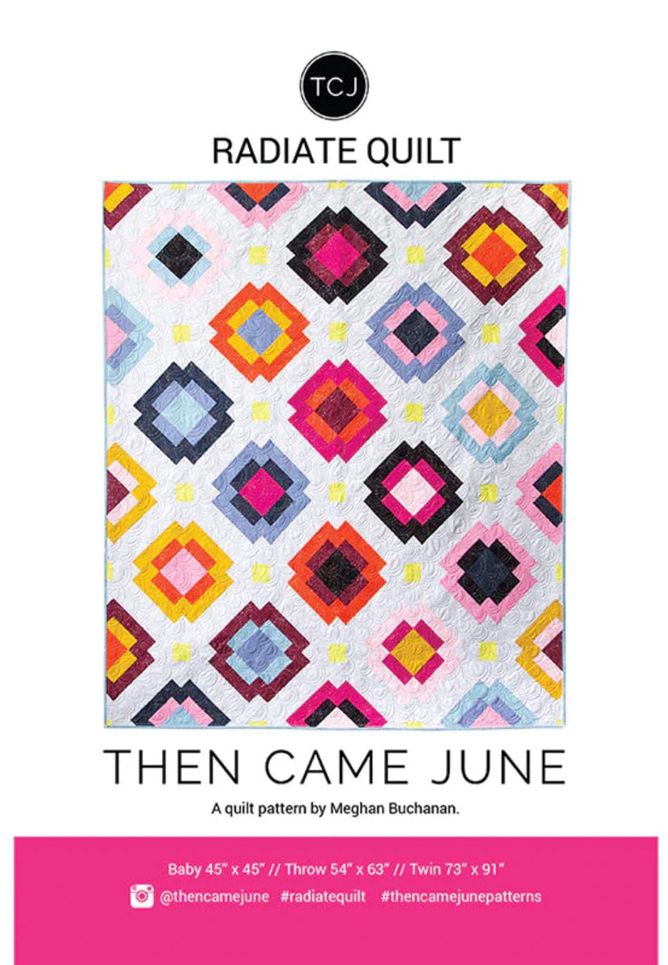 Then Came June: Radiate Quilt